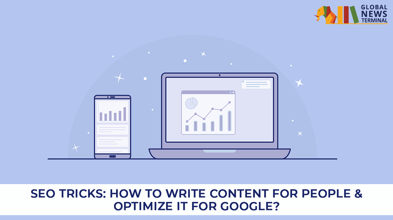 SEO Tricks: How to Write Content for People & Optimize It for Google?